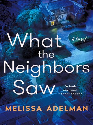 What the Neighbors Saw - ebook